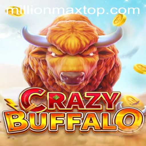 Experience the Thrill of CRAZYBUFFALO: Dive into the MillionMAX Challenge