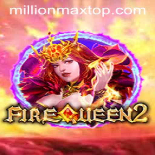 FireQueen2: The Gaming Phenomenon Revolutionizing MillionMAX Roulette