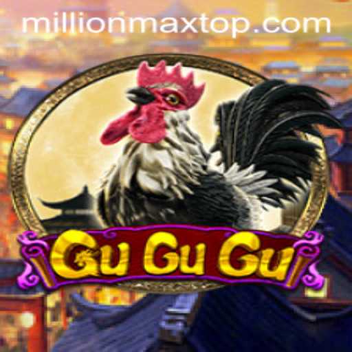 Discover the Exciting World of GuGuGu: A Dive into MillionMAX